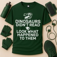 Dinosaurs Didn't Read Look What Happened To Them Cooling Performance Crew T-Shirt