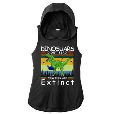 Dinosaurs Didn't Read Now They Are Extinct Funny Ladies PosiCharge Tri-Blend Wicking Draft Hoodie Tank