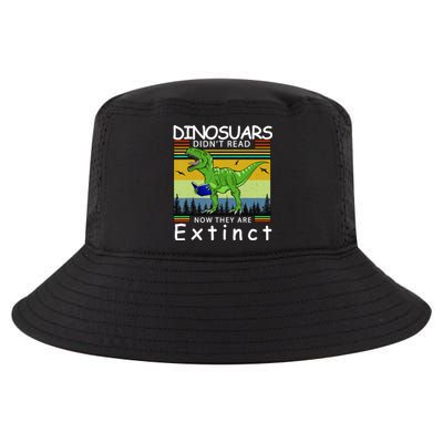 Dinosaurs Didn't Read Now They Are Extinct Funny Cool Comfort Performance Bucket Hat