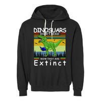 Dinosaurs Didn't Read Now They Are Extinct Funny Garment-Dyed Fleece Hoodie