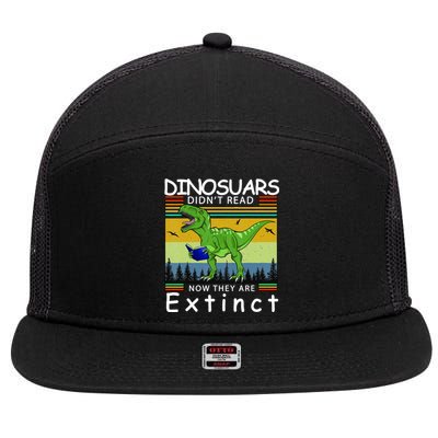 Dinosaurs Didn't Read Now They Are Extinct Funny 7 Panel Mesh Trucker Snapback Hat