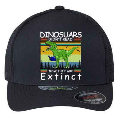 Dinosaurs Didn't Read Now They Are Extinct Funny Flexfit Unipanel Trucker Cap