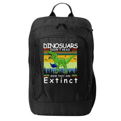 Dinosaurs Didn't Read Now They Are Extinct Funny City Backpack