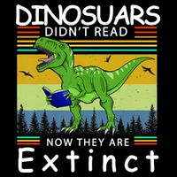 Dinosaurs Didn't Read Now They Are Extinct Funny Impact Tech Backpack