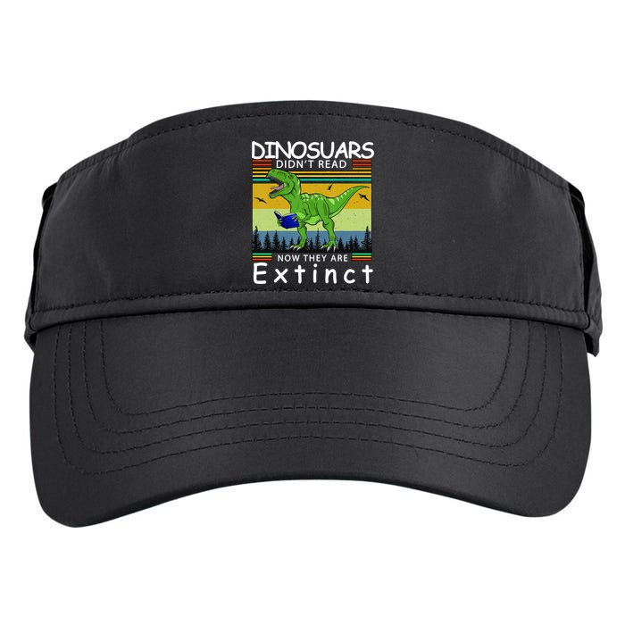 Dinosaurs Didn't Read Now They Are Extinct Funny Adult Drive Performance Visor