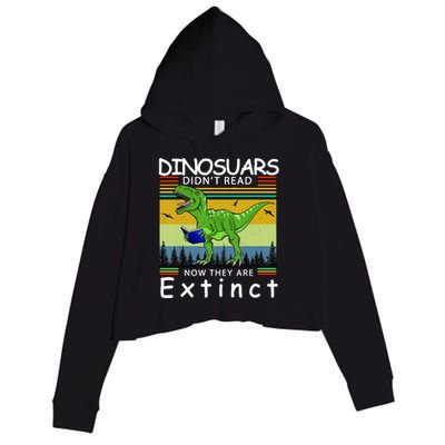 Dinosaurs Didn't Read Now They Are Extinct Funny Crop Fleece Hoodie