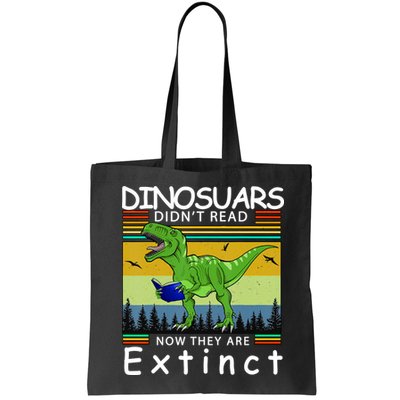 Dinosaurs Didn't Read Now They Are Extinct Funny Bag
