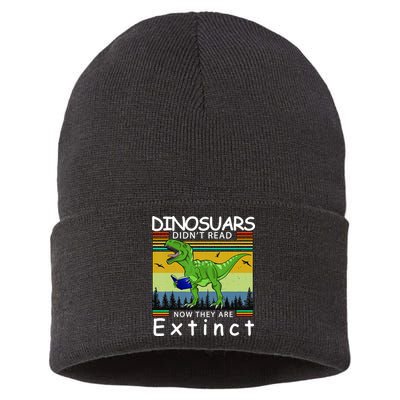 Dinosaurs Didn't Read Now They Are Extinct Funny Sustainable Knit Beanie