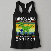 Dinosaurs Didn't Read Now They Are Extinct Funny Womens Tank Top