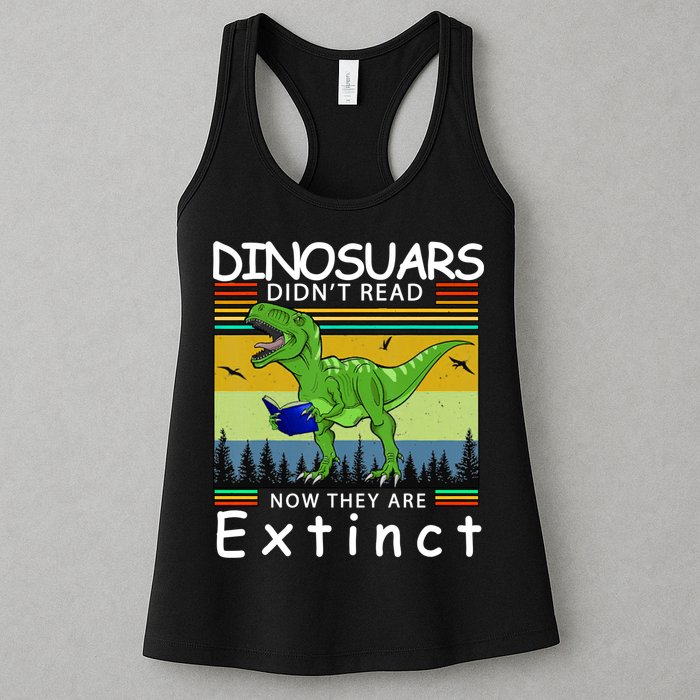 Dinosaurs Didn't Read Now They Are Extinct Funny Womens Tank Top