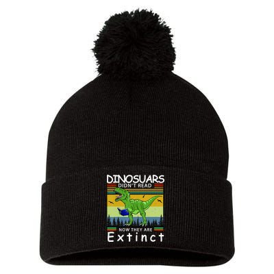 Dinosaurs Didn't Read Now They Are Extinct Funny Pom Pom 12in Knit Beanie