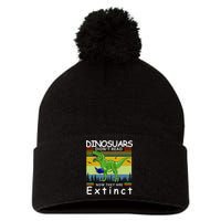 Dinosaurs Didn't Read Now They Are Extinct Funny Pom Pom 12in Knit Beanie