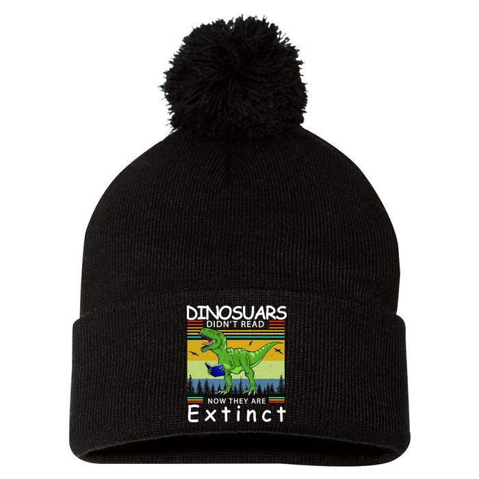 Dinosaurs Didn't Read Now They Are Extinct Funny Pom Pom 12in Knit Beanie