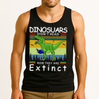 Dinosaurs Didn't Read Now They Are Extinct Funny Tank Top