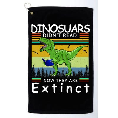 Dinosaurs Didn't Read Now They Are Extinct Funny Golf Towel