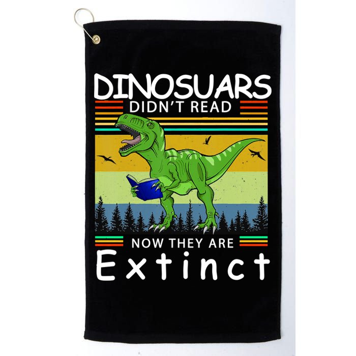 Dinosaurs Didn't Read Now They Are Extinct Funny Golf Towel