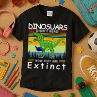 Dinosaurs Didn't Read Now They Are Extinct Funny Kids T-Shirt