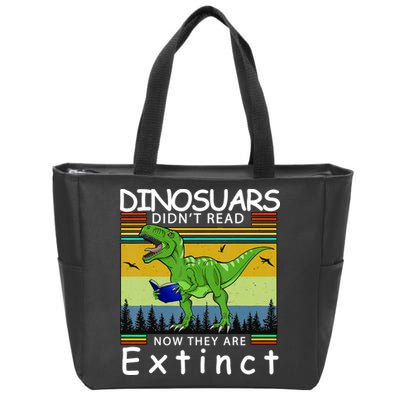 Dinosaurs Didn't Read Now They Are Extinct Funny Zip Tote Bag