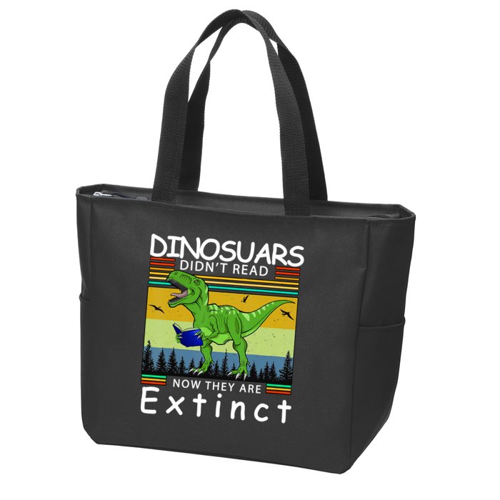 Dinosaurs Didn't Read Now They Are Extinct Funny Zip Tote Bag