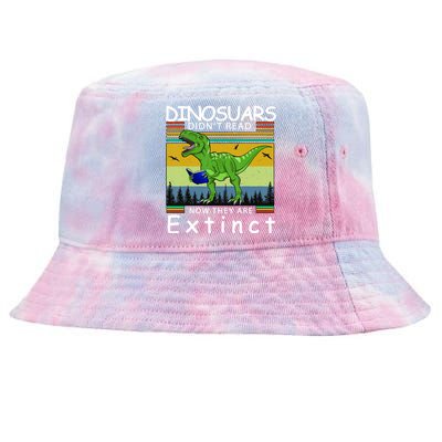 Dinosaurs Didn't Read Now They Are Extinct Funny Tie-Dyed Bucket Hat