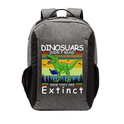 Dinosaurs Didn't Read Now They Are Extinct Funny Vector Backpack