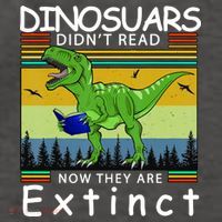 Dinosaurs Didn't Read Now They Are Extinct Funny Vector Backpack
