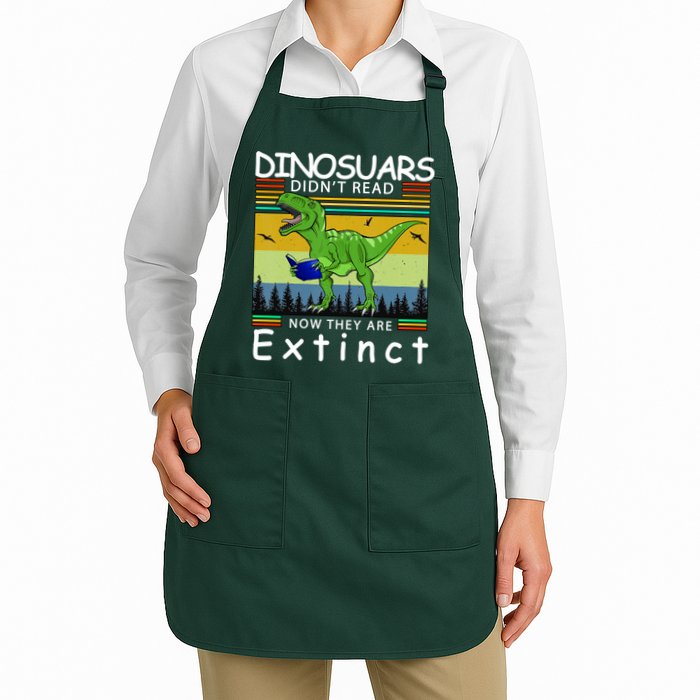 Dinosaurs Didn't Read Now They Are Extinct Funny Apron