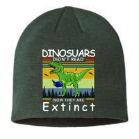 Dinosaurs Didn't Read Now They Are Extinct Funny Sustainable Beanie
