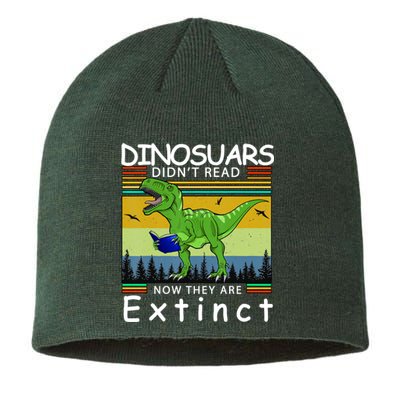 Dinosaurs Didn't Read Now They Are Extinct Funny Sustainable Beanie