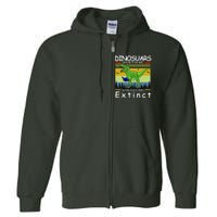 Dinosaurs Didn't Read Now They Are Extinct Funny Full Zip Hoodie