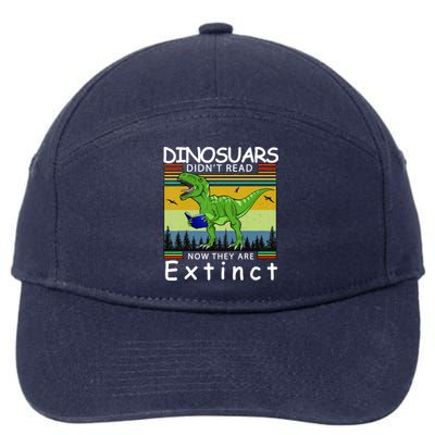 Dinosaurs Didn't Read Now They Are Extinct Funny 7-Panel Snapback Hat