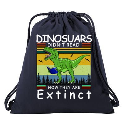 Dinosaurs Didn't Read Now They Are Extinct Funny Drawstring Bag