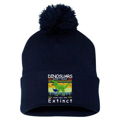 Dinosaurs Didn't Read Now They Are Extinct Funny Pom Pom 12in Knit Beanie