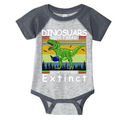 Dinosaurs Didn't Read Now They Are Extinct Funny Infant Baby Jersey Bodysuit