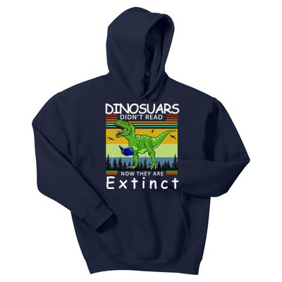 Dinosaurs Didn't Read Now They Are Extinct Funny Kids Hoodie