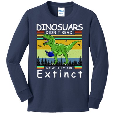 Dinosaurs Didn't Read Now They Are Extinct Funny Kids Long Sleeve Shirt