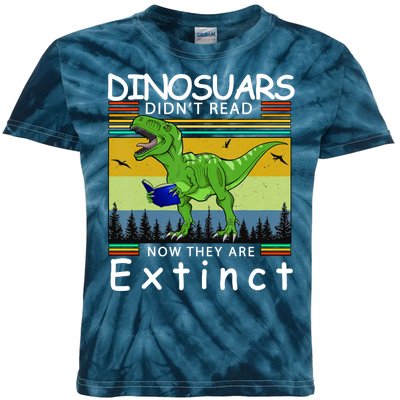 Dinosaurs Didn't Read Now They Are Extinct Funny Kids Tie-Dye T-Shirt