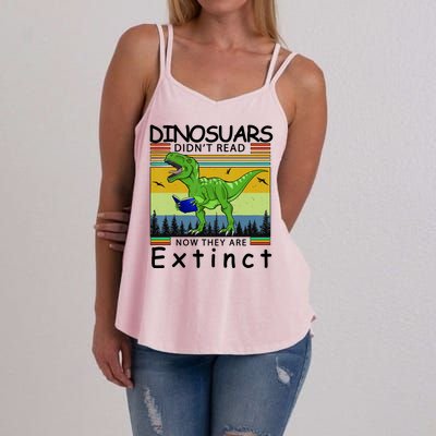 Dinosaurs Didn't Read Now They Are Extinct Funny Women's Strappy Tank