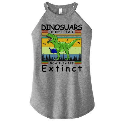 Dinosaurs Didn't Read Now They Are Extinct Funny Women's Perfect Tri Rocker Tank