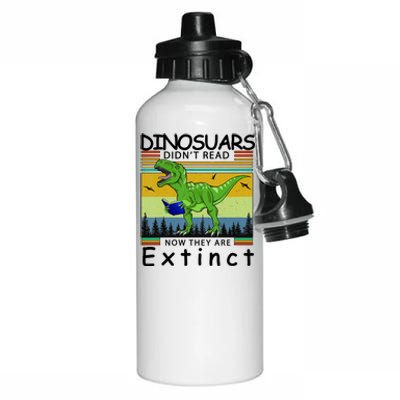 Dinosaurs Didn't Read Now They Are Extinct Funny Aluminum Water Bottle