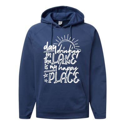 Day Ing On The Lake Is My Happy Place Summer Camping Meaningful Gift Performance Fleece Hoodie