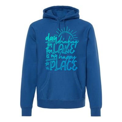 Day Ing On The Lake Is My Happy Place Summer Camping Meaningful Gift Premium Hoodie