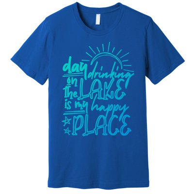 Day Ing On The Lake Is My Happy Place Summer Camping Meaningful Gift Premium T-Shirt