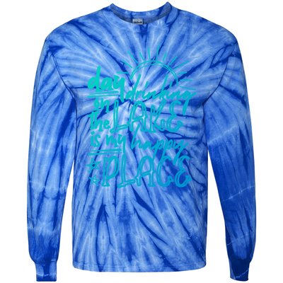 Day Ing On The Lake Is My Happy Place Summer Camping Meaningful Gift Tie-Dye Long Sleeve Shirt