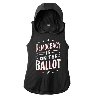 Democracy Is On The Ballot Civic Pride Design Ladies PosiCharge Tri-Blend Wicking Draft Hoodie Tank