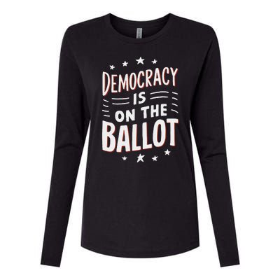 Democracy Is On The Ballot Civic Pride Design Womens Cotton Relaxed Long Sleeve T-Shirt