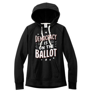 Democracy Is On The Ballot Civic Pride Design Women's Fleece Hoodie