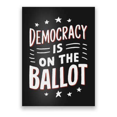 Democracy Is On The Ballot Civic Pride Design Poster