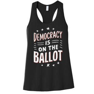 Democracy Is On The Ballot Civic Pride Design Women's Racerback Tank