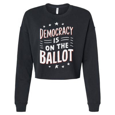 Democracy Is On The Ballot Civic Pride Design Cropped Pullover Crew